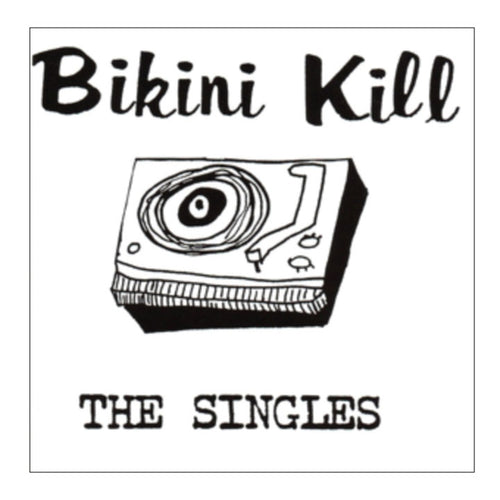 Album cover for 'The Singles' by Bikini Kill with a record player illustration.