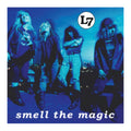 Album cover with four band members and 'L7' logo, text 'smell the magic'.