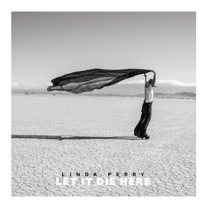 Linda Perry- Let It Die Here