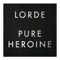 Lorde- Pure Heroine
