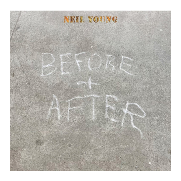 Neil Young- Before + After