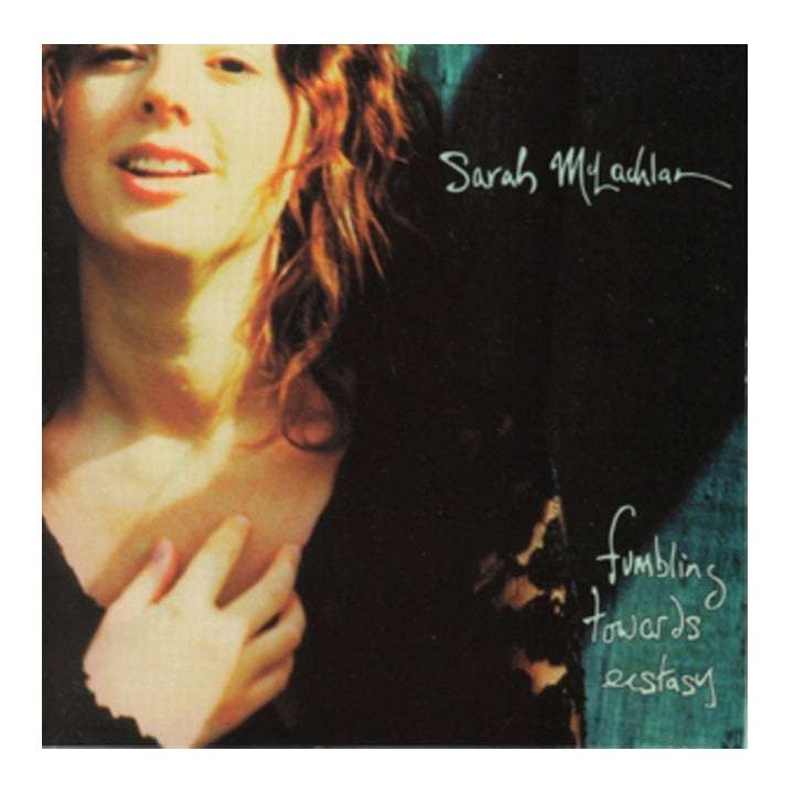 Sarah McLachlan- Fumbling Towards Ecstasy