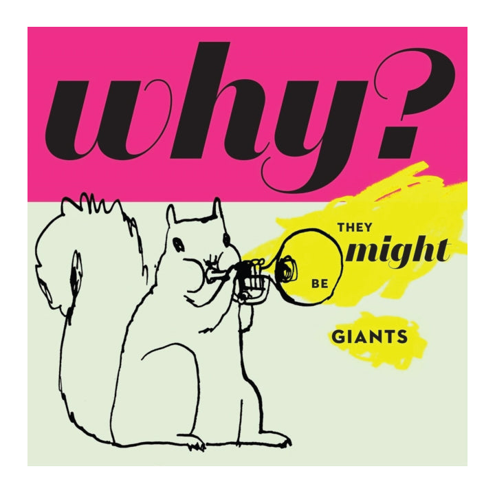 They Might Be Giants- Why?