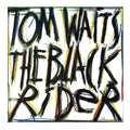Tom Waits- The Black Rider