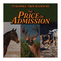 Album cover for 'The Price of Admission' by Turnpike Troubadours featuring a horse, deer, and dog.
