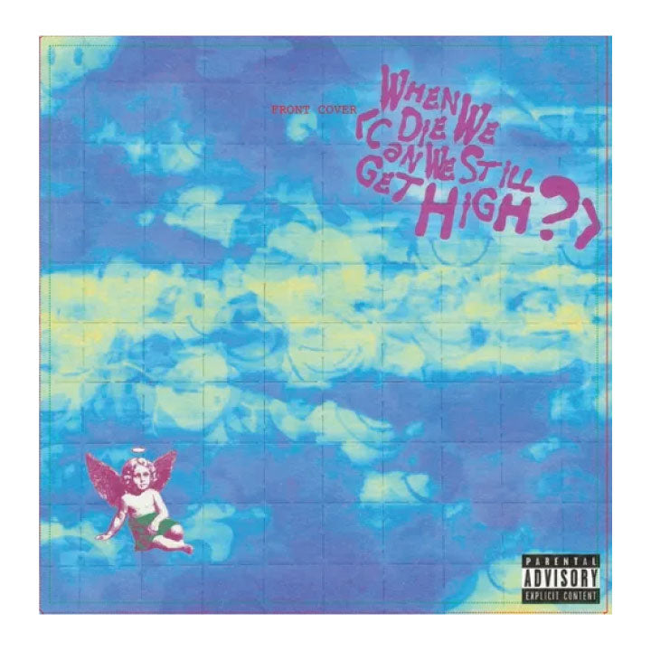 Album cover with tie-dye pattern and text 'When Can We Still Get High?' featuring a fairy illustration.